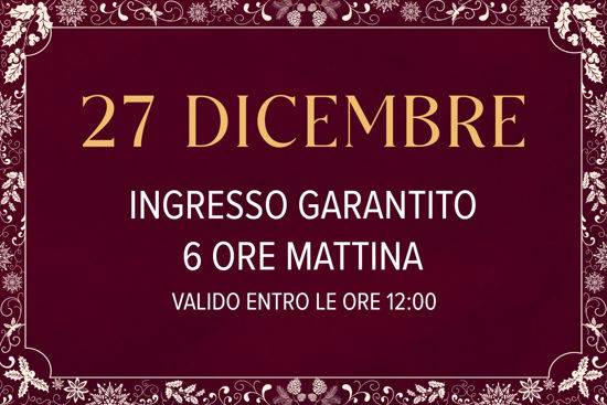 Asmana Ingressi garantiti 27 Dicembre 6 ore mattina