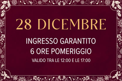 Asmana Ingressi garantiti 28 Dicembre 6 ore pomeriggio