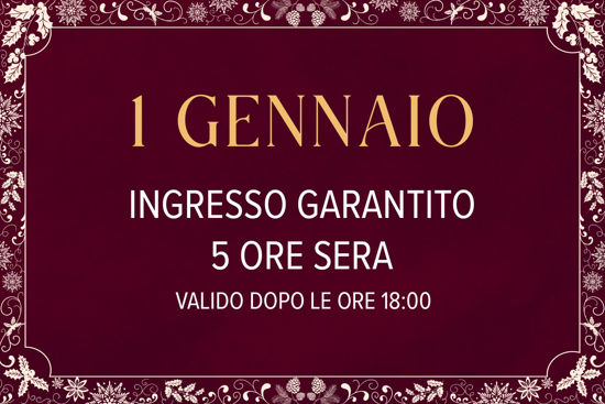 Asmana Ingressi garantiti 1 Gennaio 5 ore sera