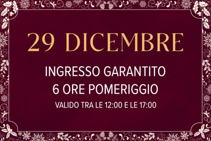 Asmana Ingressi garantiti 29 Dicembre 6 ore pomeriggio
