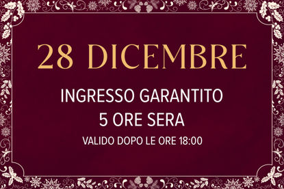 Asmana Ingressi garantiti 28 Dicembre 5 ore sera