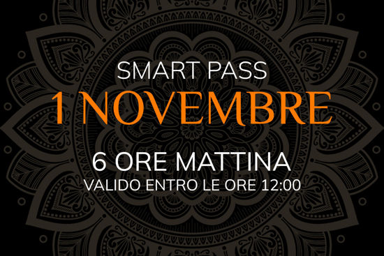 Asmana | Smart Pass | 1 Novembre - Ingresso garantito 6 ore mattina