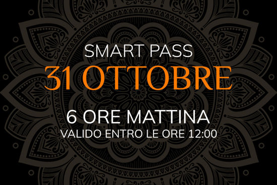 Asmana | Smart Pass | 31 Ottobre - Ingresso garantito 6 ore mattina